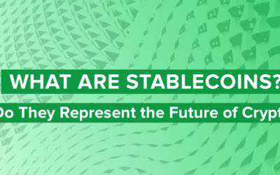 What Are Stablecoins and Do They Represent the Future of Crypto?