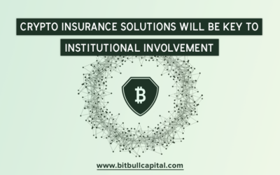 Crypto Insurance Solutions Will be Key To Institutional Involvement