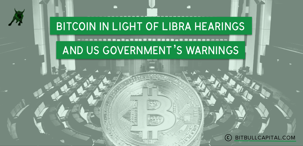 Bitcoin in Light of Libra Hearings and US Government’s Warnings