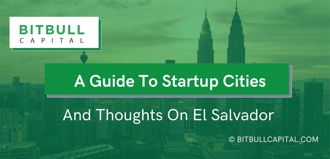 A Guide to Startup Cities and Thoughts on El Salvador