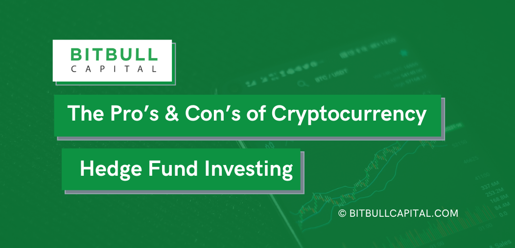 The Pro’s & Con’s of Cryptocurrency Hedge Fund Investing